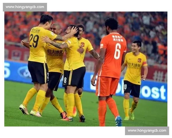 2017赛季广州恒大对决山东鲁能的经典巅峰之战全景深度回顾